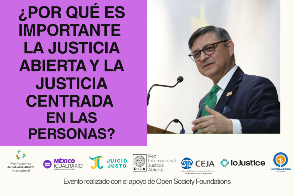 Webinar ¿Por qué es importante la justicia abierta y la justicia centrada en las personas?